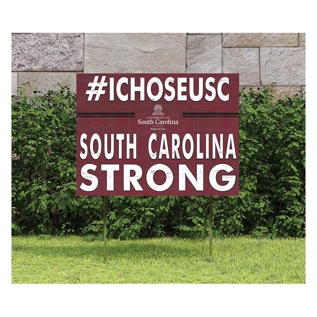 18x24 Lawn Sign I Chose Team Strong South Carolina School of Law Gamecocks