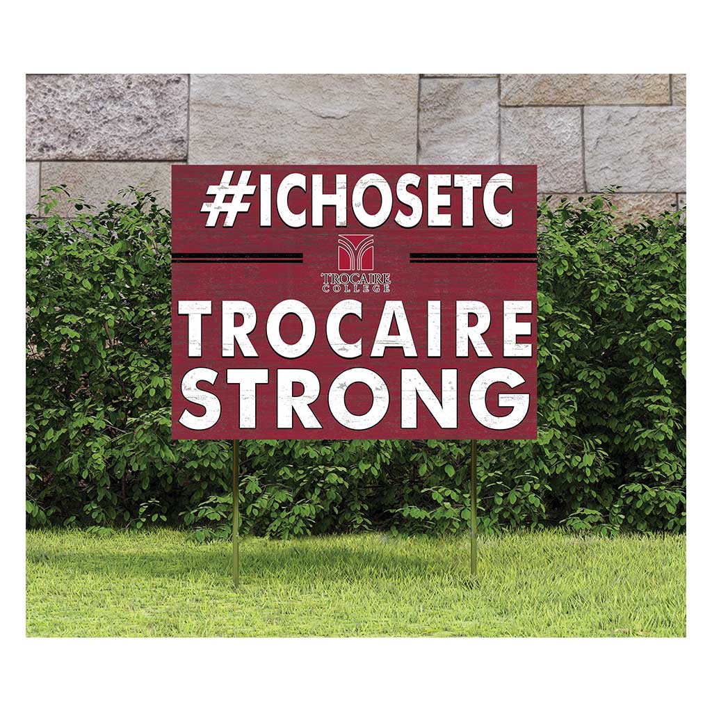 18x24 Lawn Sign I Chose Team Strong Trocaire College