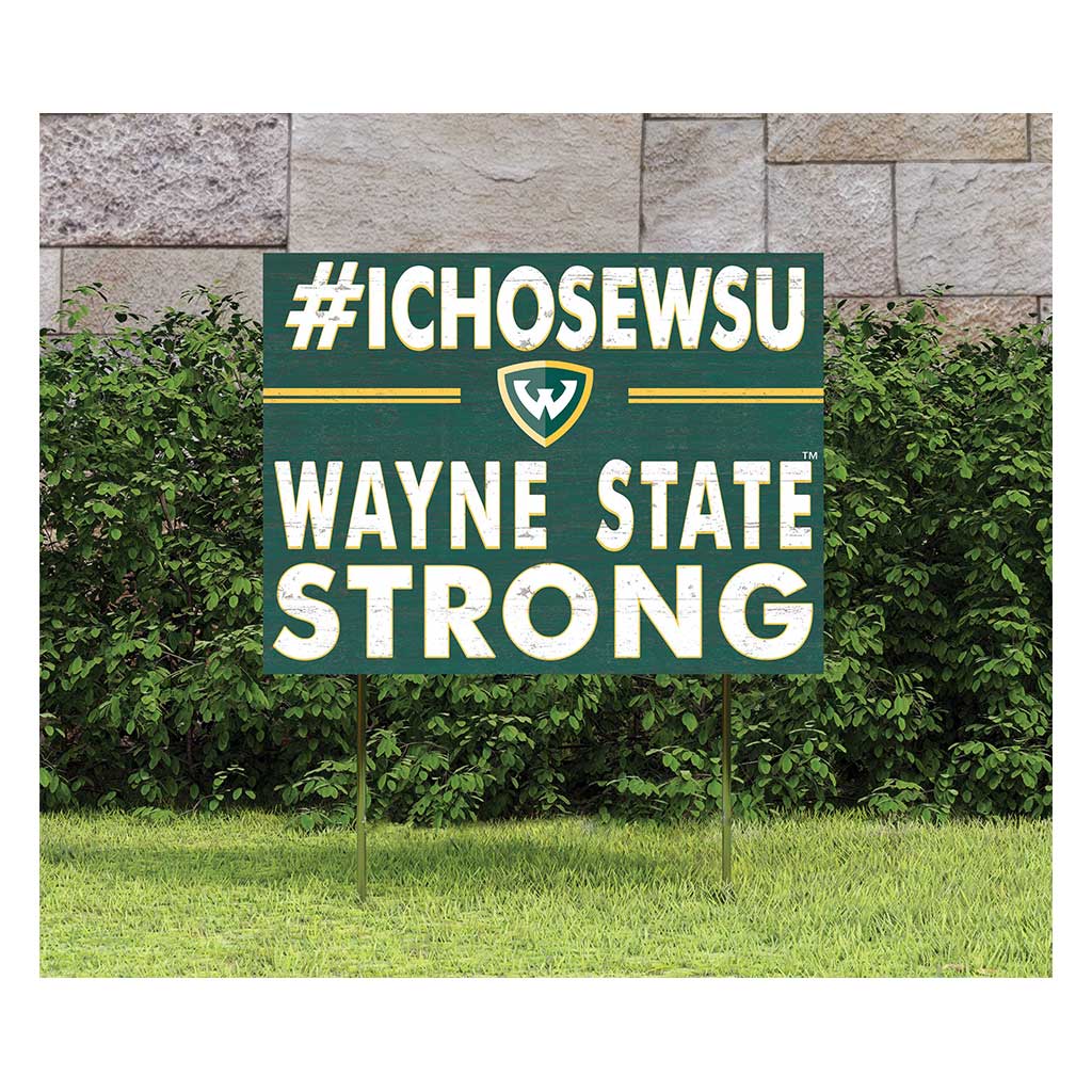18x24 Lawn Sign I Chose Team Strong Wayne State University Warriors