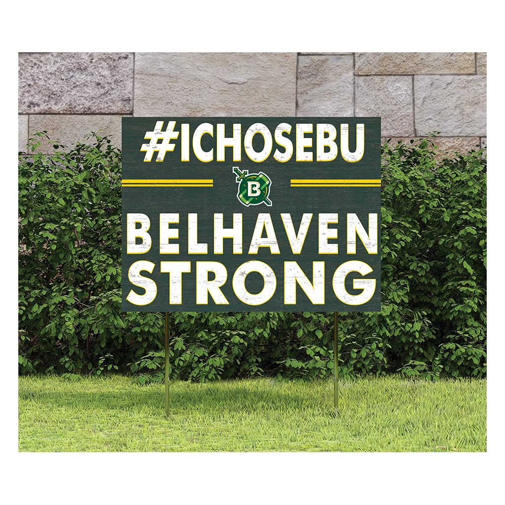 18x24 Lawn Sign I Chose Team Strong Belhaven University Blazers