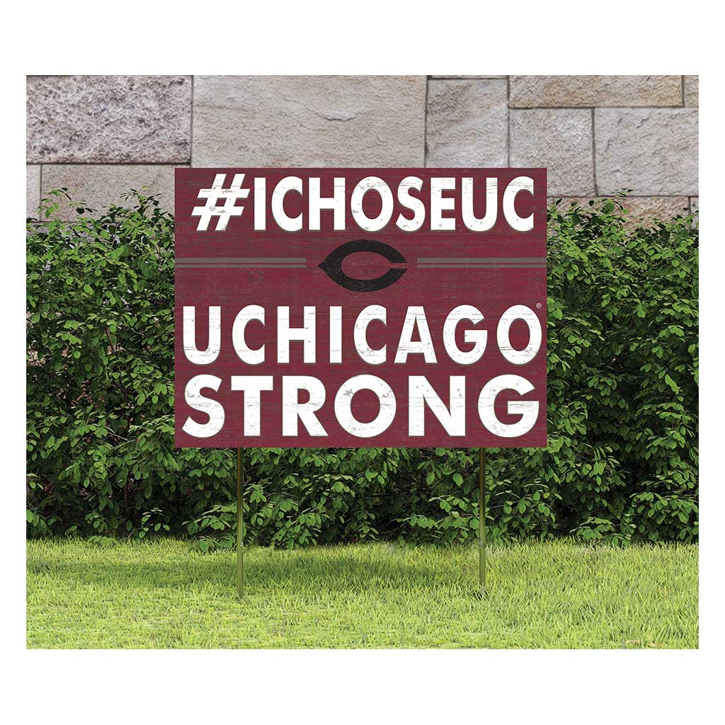 18x24 Lawn Sign I Chose Team Strong University of Chicago Maroons
