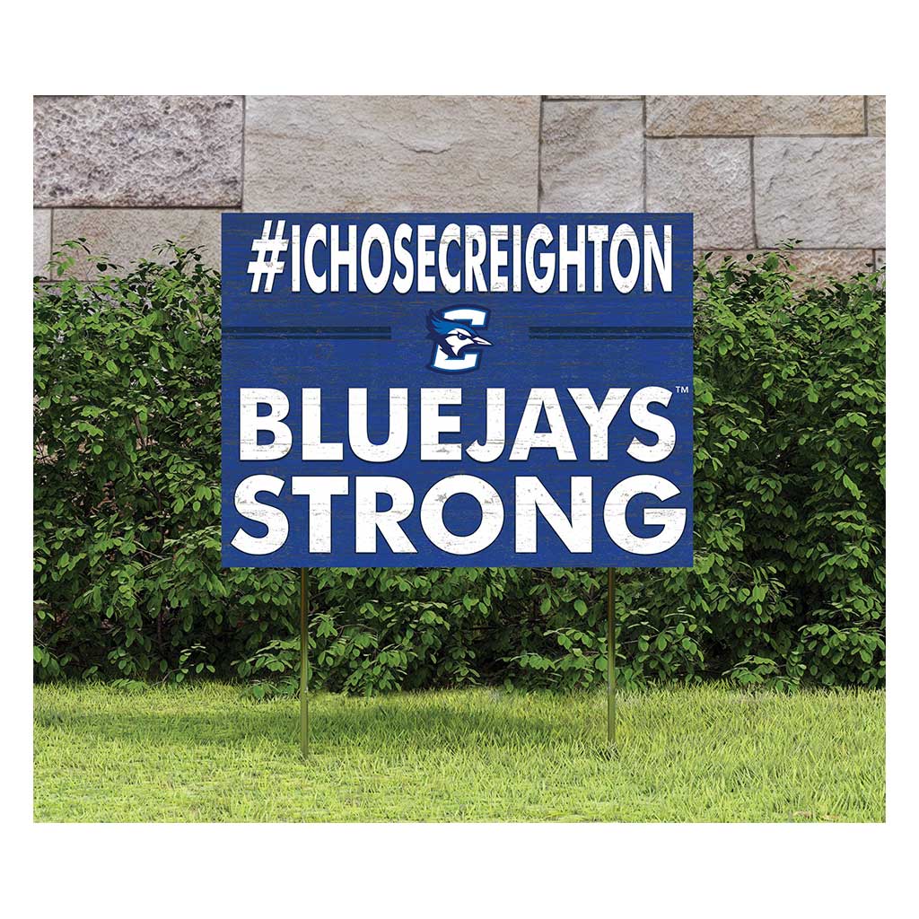 18x24 Lawn Sign I Chose Team Strong Creighton Bluejays