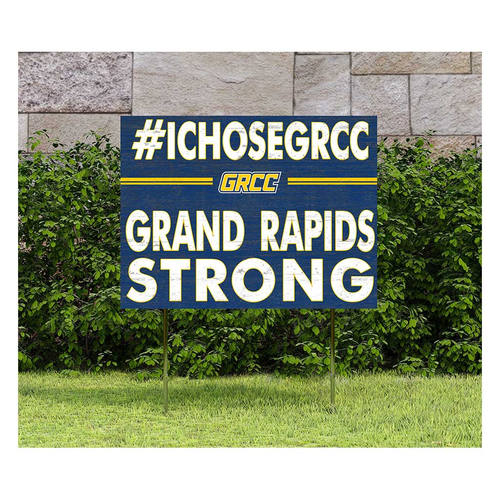 18x24 Lawn Sign I Chose Team Strong Grand Rapids Community College Raiders