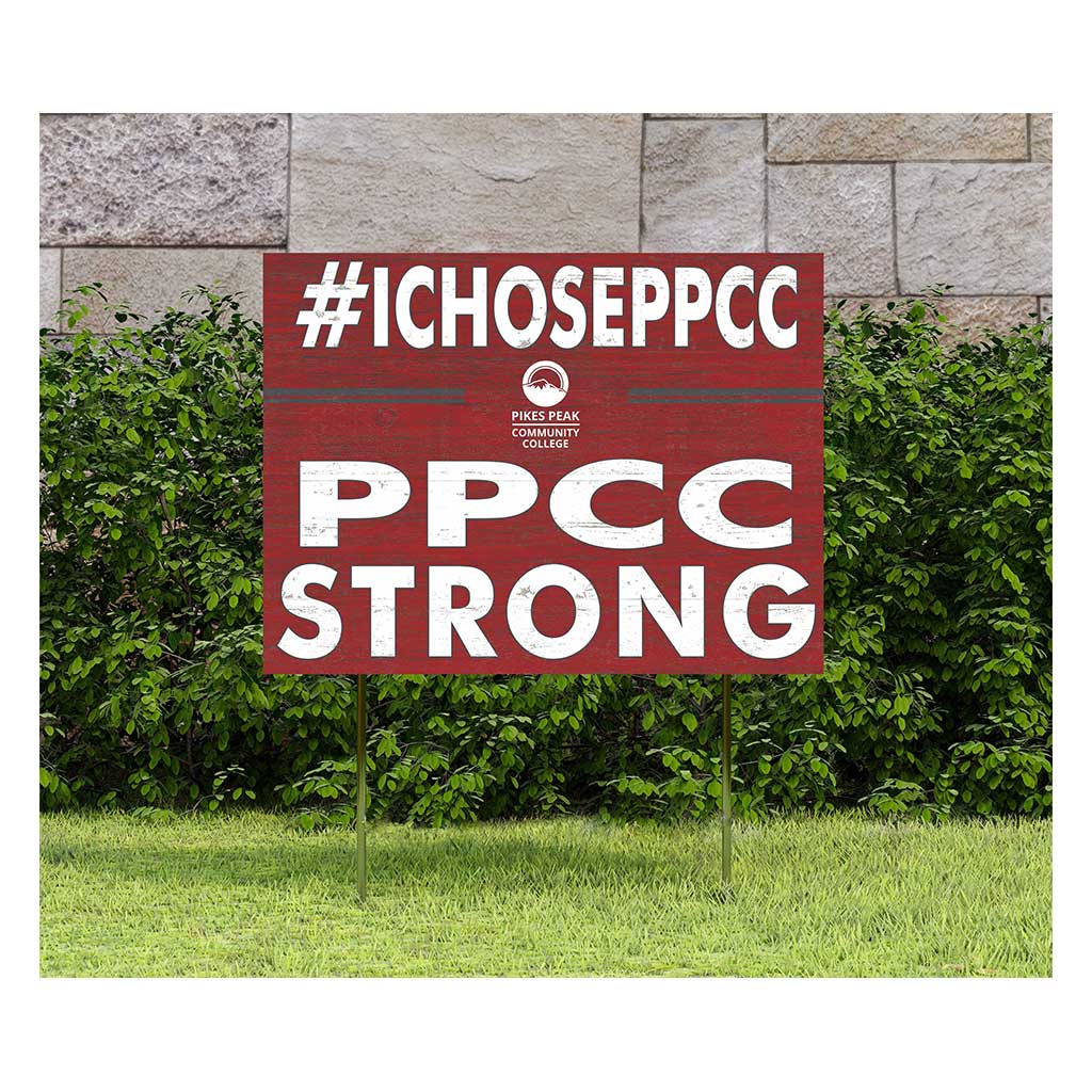 18x24 Lawn Sign I Chose Team Strong Pikes Peak Community College Aardvarks