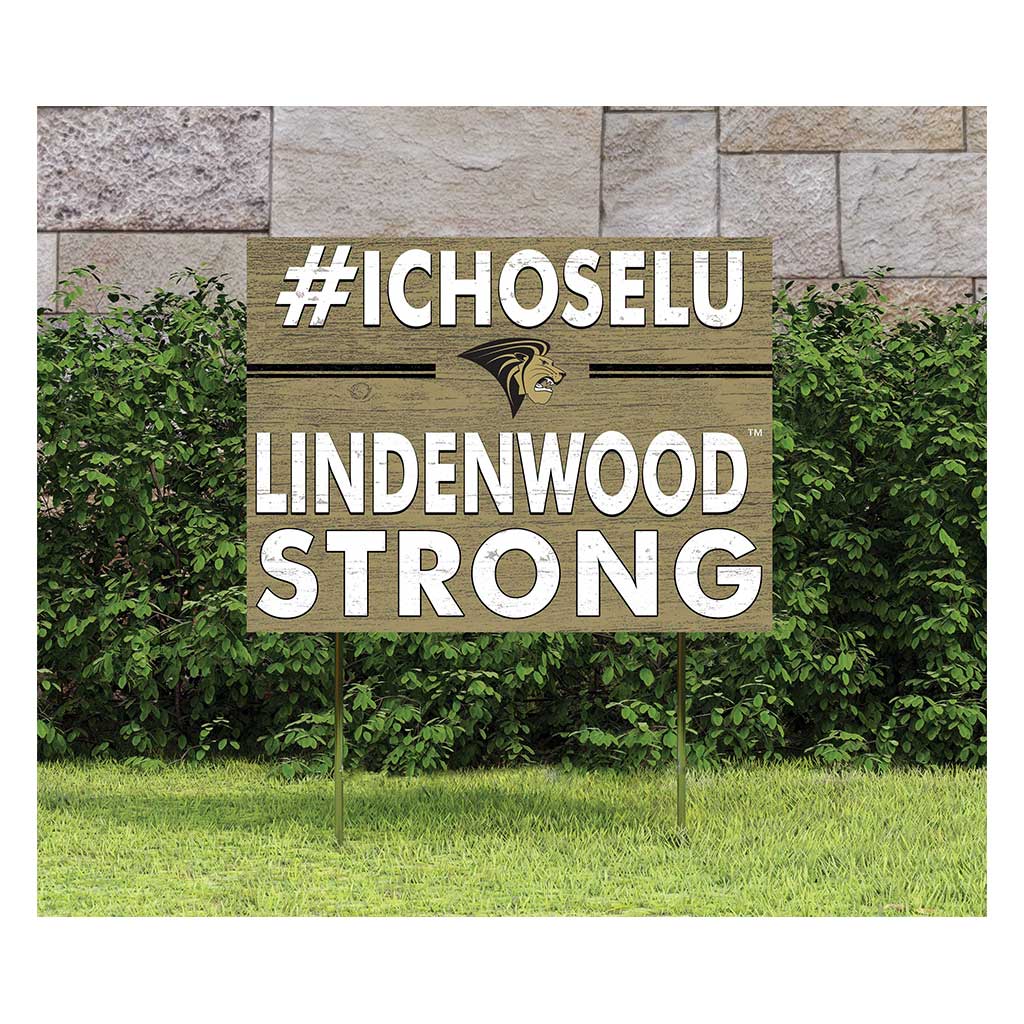 18x24 Lawn Sign I Chose Team Strong Lindenwood Lions