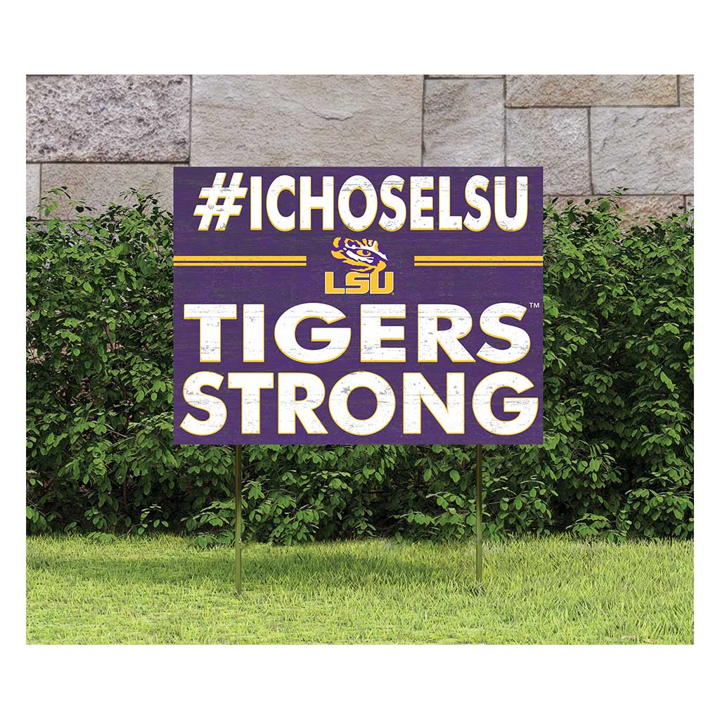 18x24 Lawn Sign I Chose Team Strong LSU Fighting Tigers