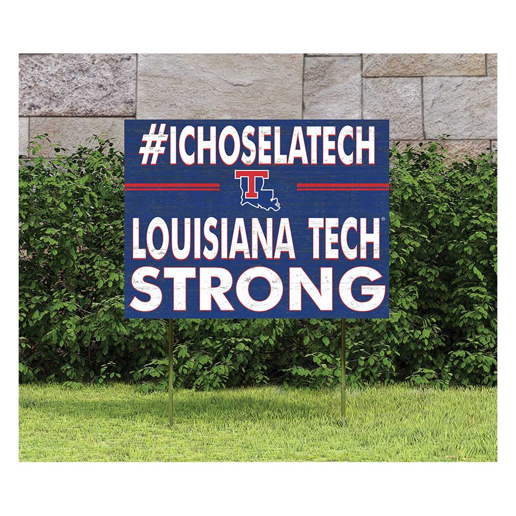 18x24 Lawn Sign I Chose Team Strong Louisiana Tech Bulldogs