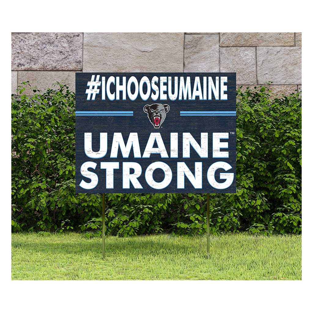 18x24 Lawn Sign I Chose Team Strong Maine (Orono) Black Bears