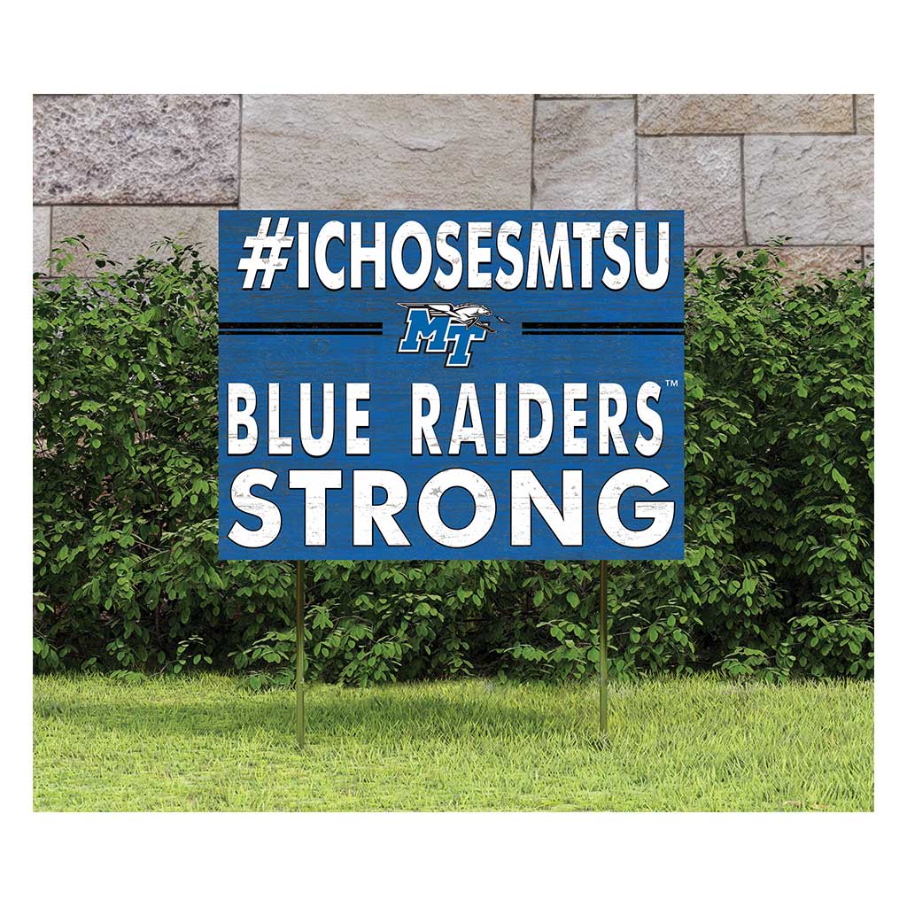 18x24 Lawn Sign I Chose Team Strong Middle Tennessee State