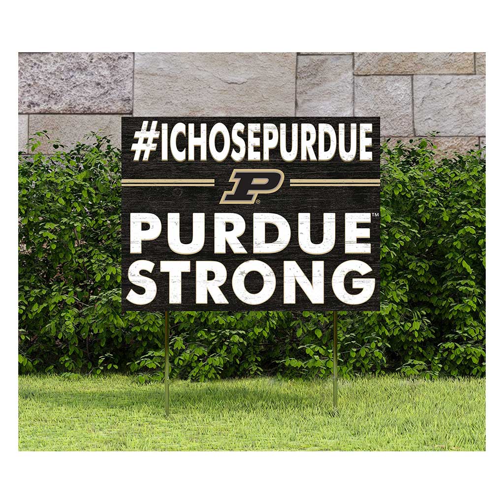 18x24 Lawn Sign I Chose Team Strong Purdue Boilermakers