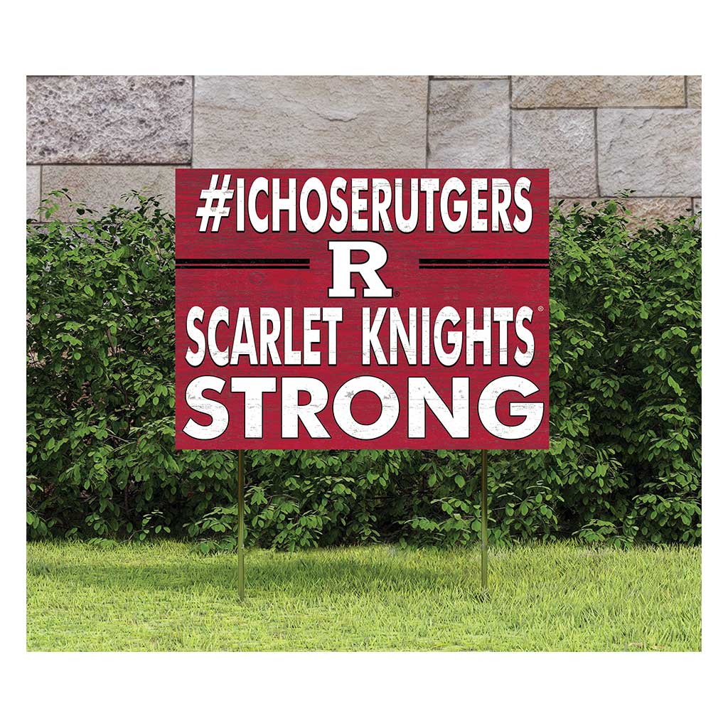 18x24 Lawn Sign I Chose Team Strong Rutgers Scarlet Knights