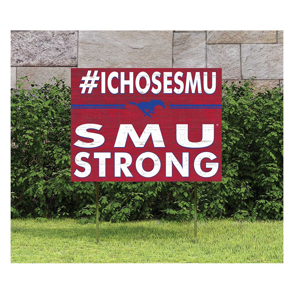 18x24 Lawn Sign I Chose Team Strong Southern Methodist Mustangs