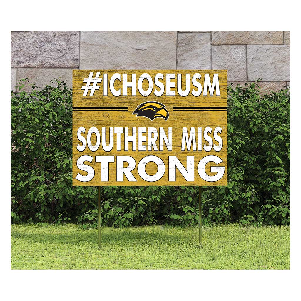 18x24 Lawn Sign I Chose Team Strong Southern Mississippi Golden Eagles