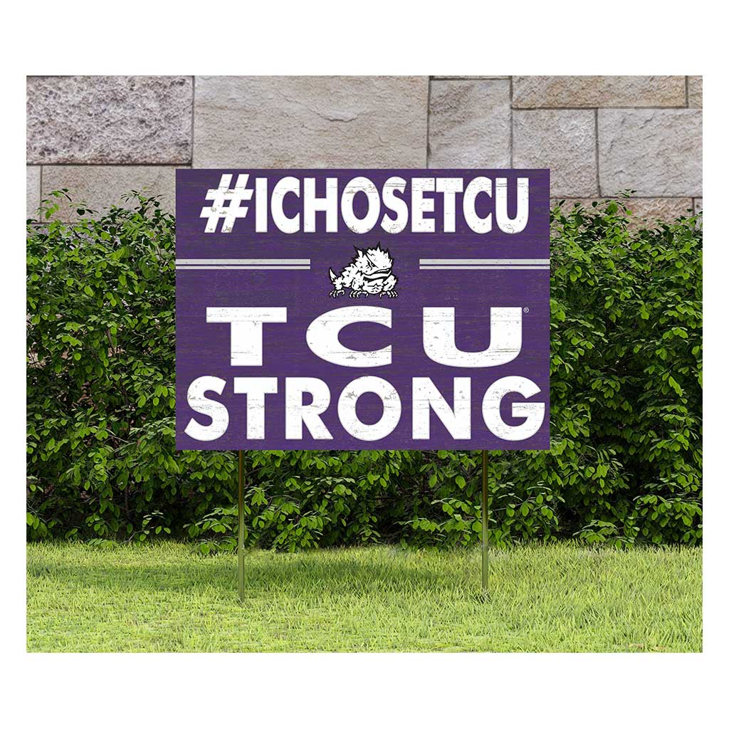 18x24 Lawn Sign I Chose Team Strong Texas Christian Horned Frogs