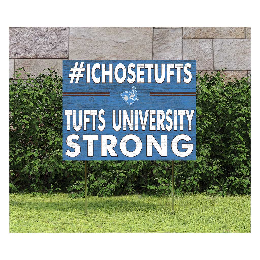 18x24 Lawn Sign I Chose Team Strong Tufts Jumbos