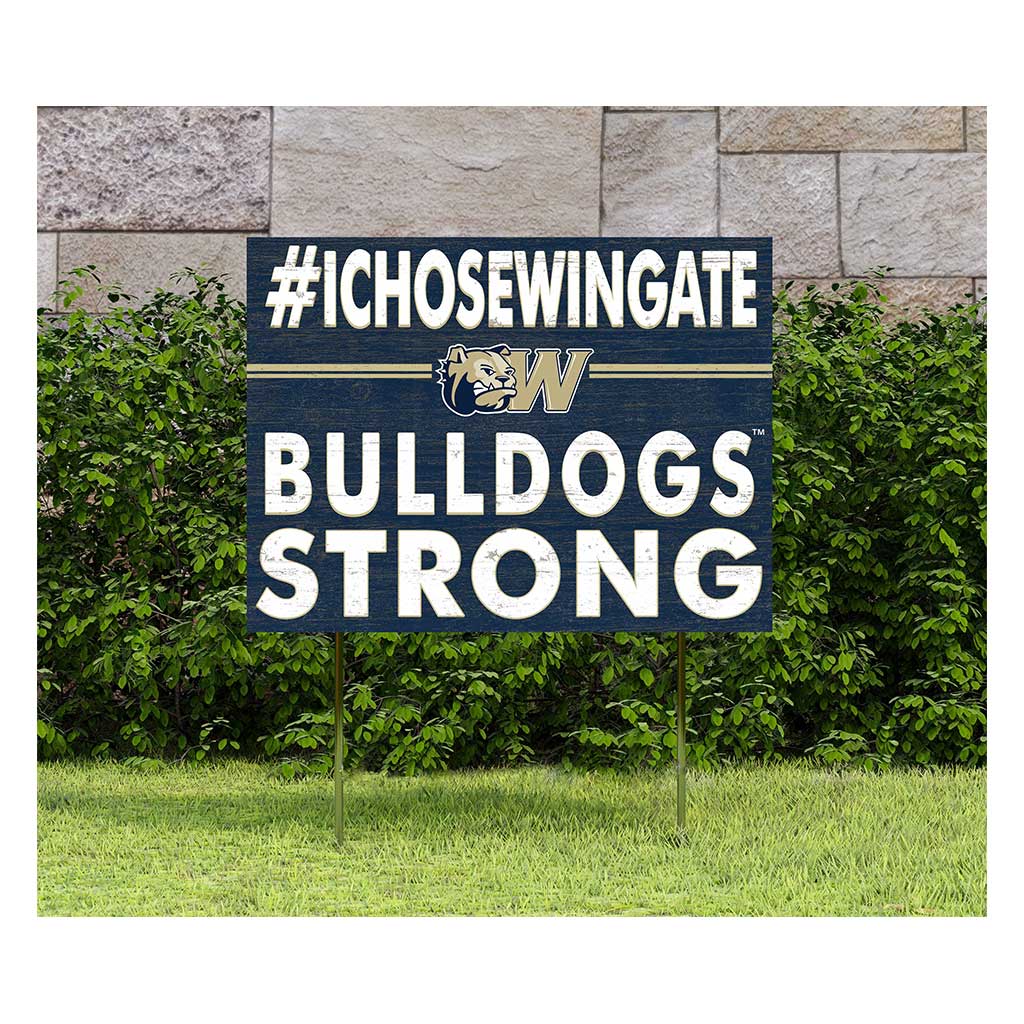 18x24 Lawn Sign I Chose Team Strong Wingate Bulldogs
