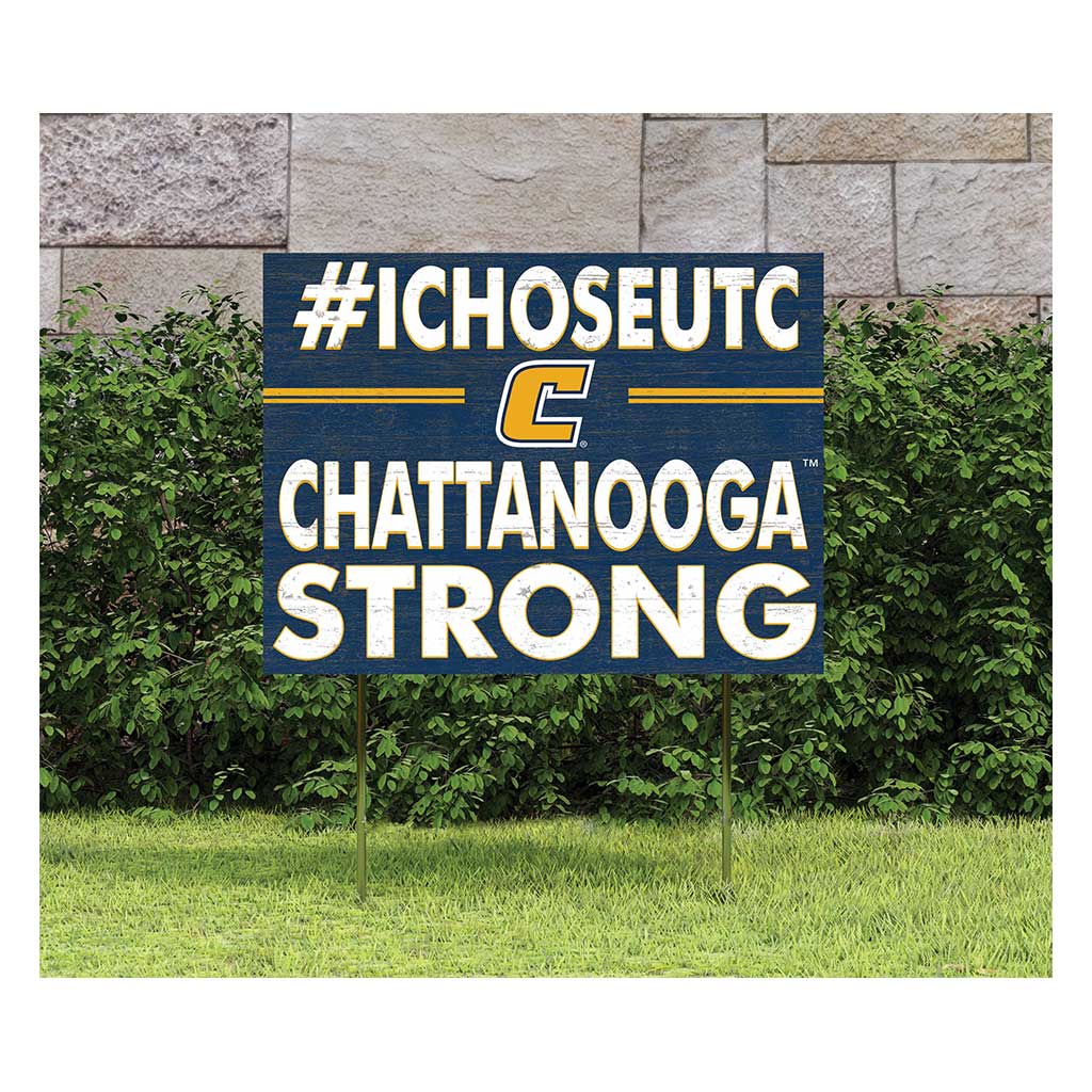 18x24 Lawn Sign I Chose Team Strong Tennessee Chattanooga Mocs