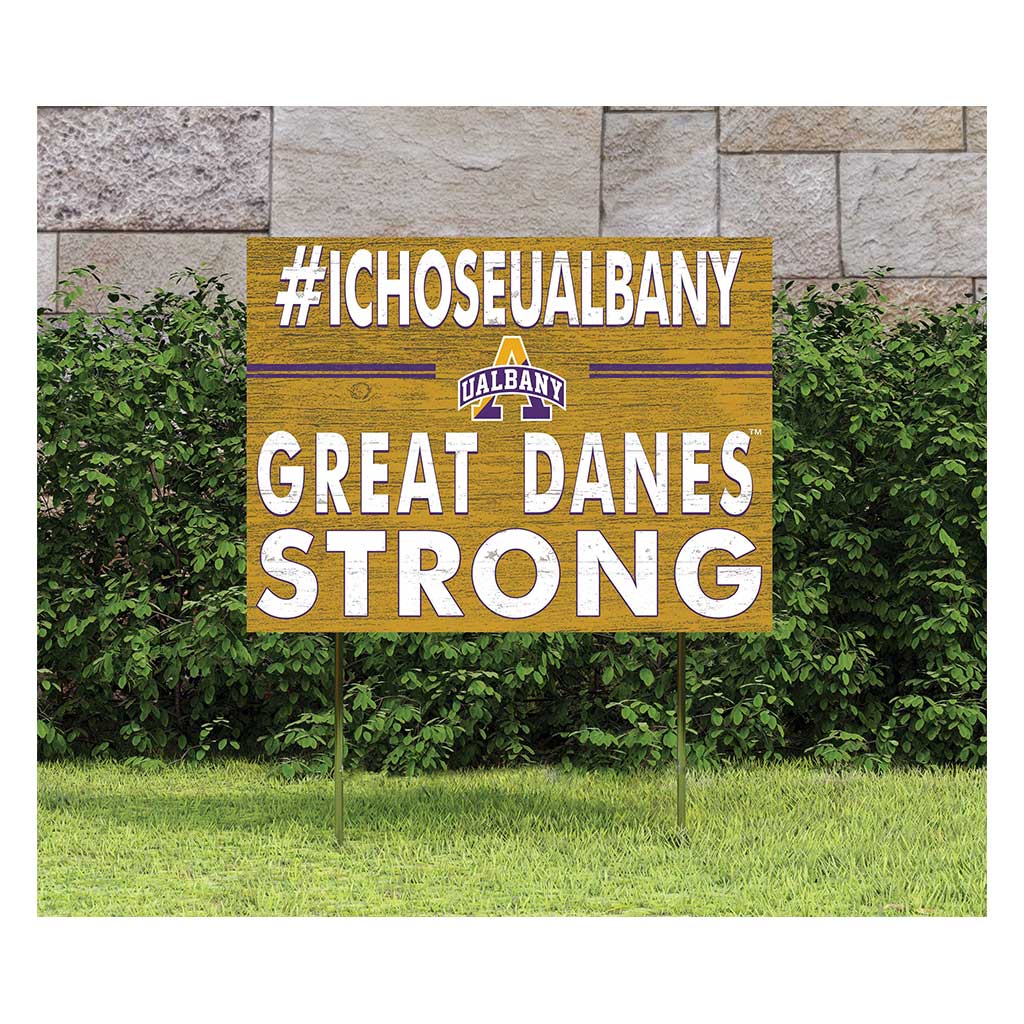 18x24 Lawn Sign I Chose Team Strong Albany Great Danes