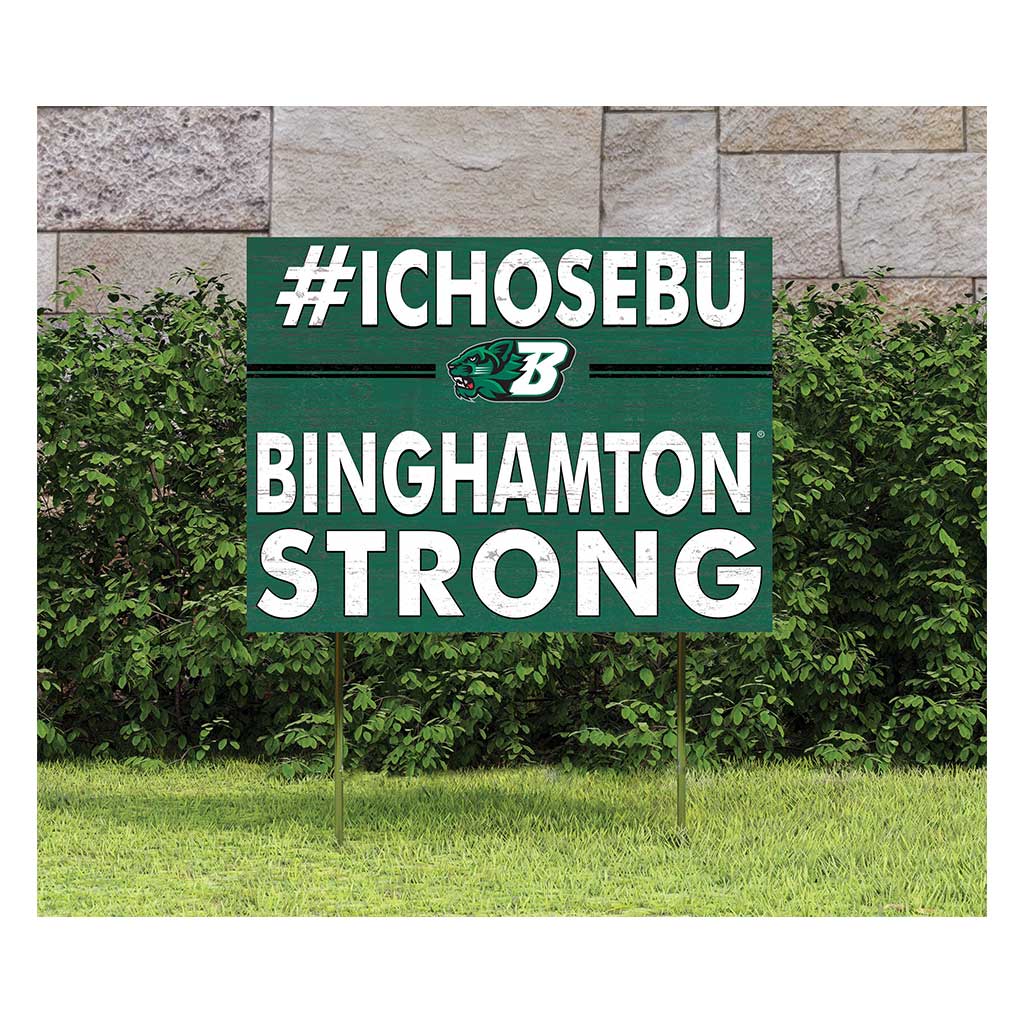 18x24 Lawn Sign I Chose Team Strong Binghamton Bearcats