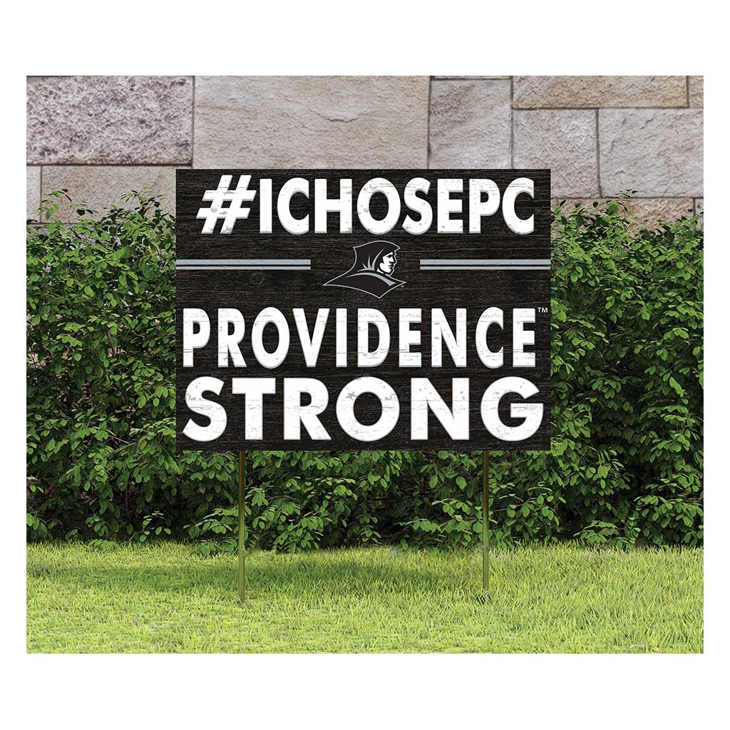 18x24 Lawn Sign I Chose Team Strong Providence Friars
