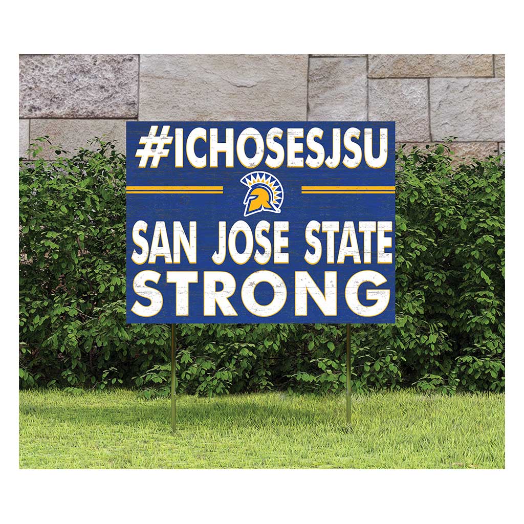 18x24 Lawn Sign I Chose Team Strong San Jose State Spartans