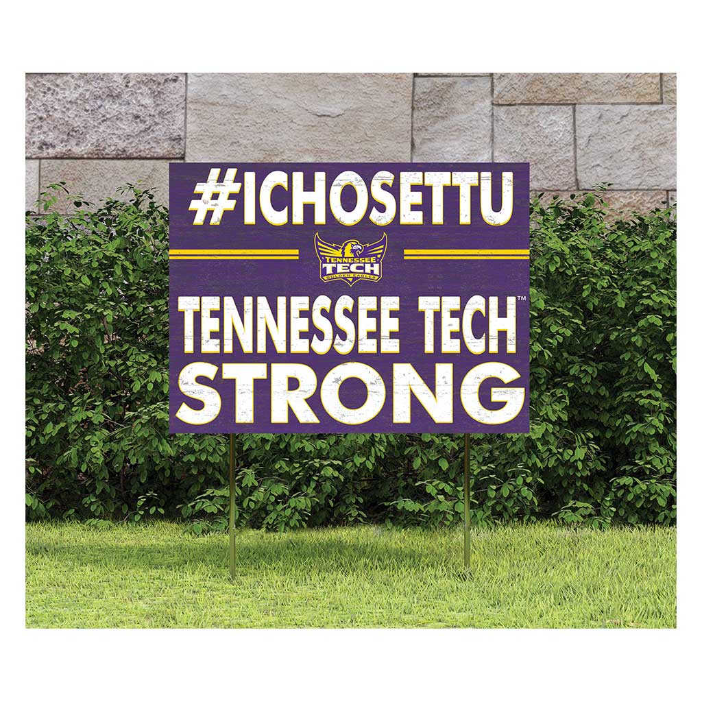 18x24 Lawn Sign I Chose Team Strong Tennessee Tech Golden Eagles