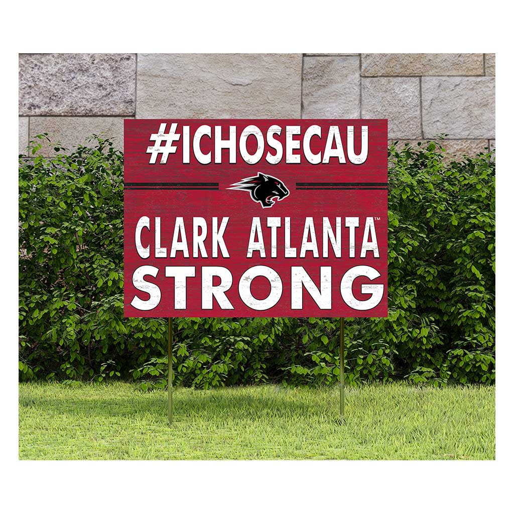 18x24 Lawn Sign I Chose Team Strong Clark Atlanta University Panthers