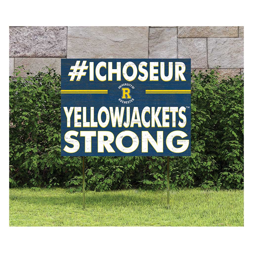 18x24 Lawn Sign I Chose Team Strong University of Rochester Yellowjacket