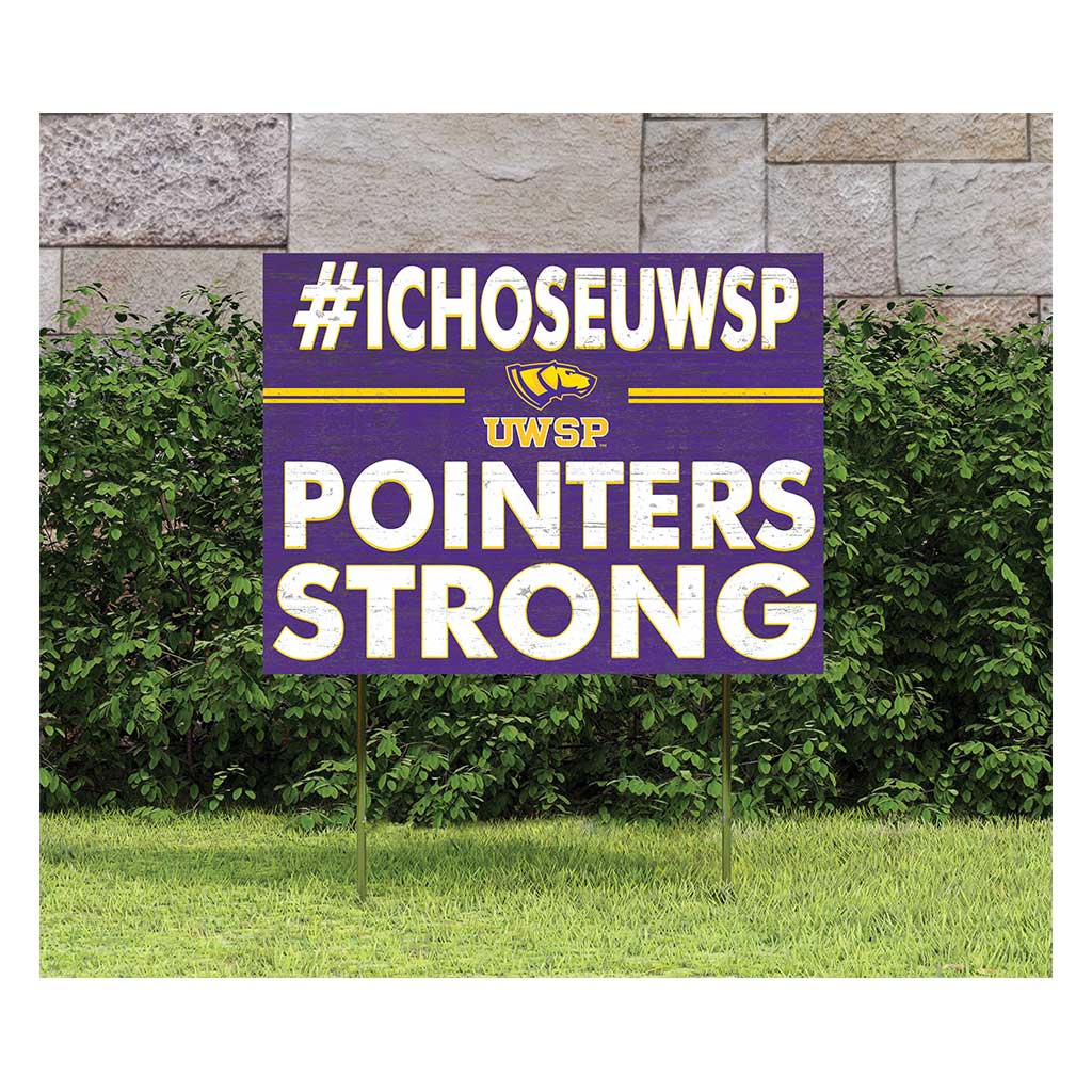 18x24 Lawn Sign I Chose Team Strong University of Wisconsin Steven's Point Pointers