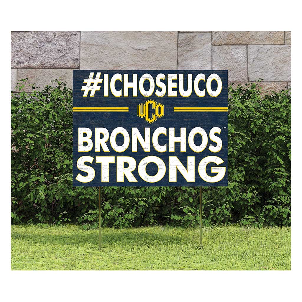 18x24 Lawn Sign I Chose Team Strong Central Oklahoma BRONCHOS