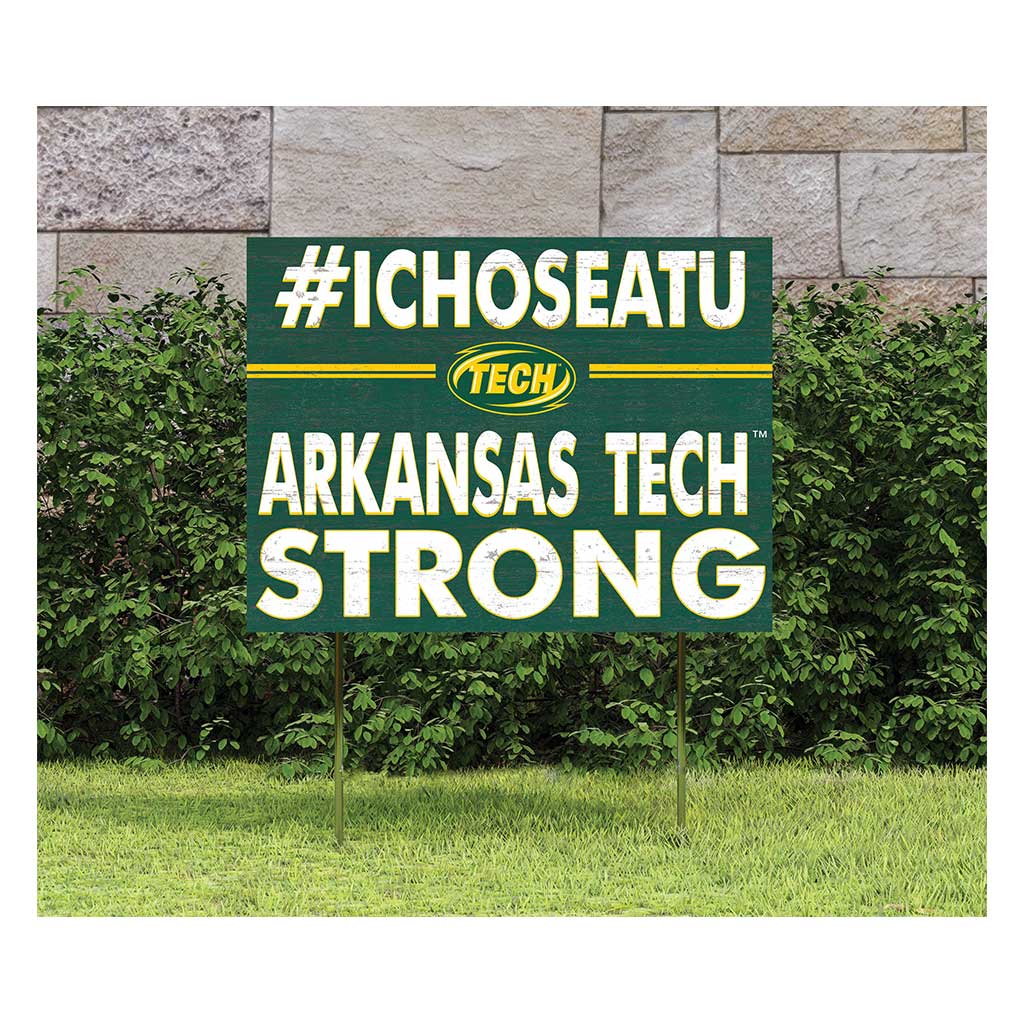 18x24 Lawn Sign I Chose Team Strong Arkansas Tech WONDER BOYS/GOLDEN SUNS