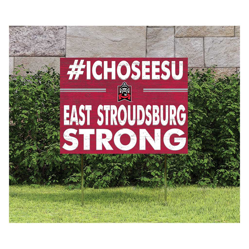 18x24 Lawn Sign I Chose Team Strong East Stroudsburg University WARRIORS