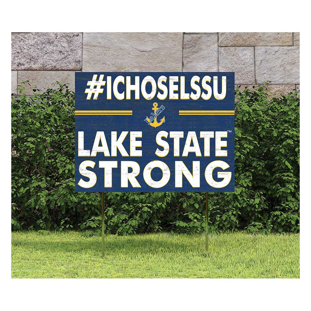 18x24 Lawn Sign I Chose Team Strong Lake Superior State University LAKERS