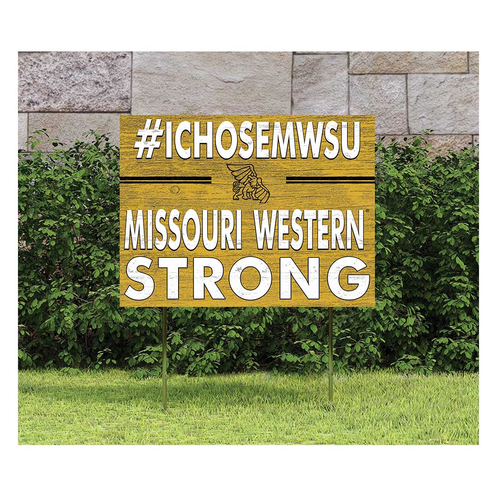 18x24 Lawn Sign I Chose Team Strong Missouri Western State University Griffons