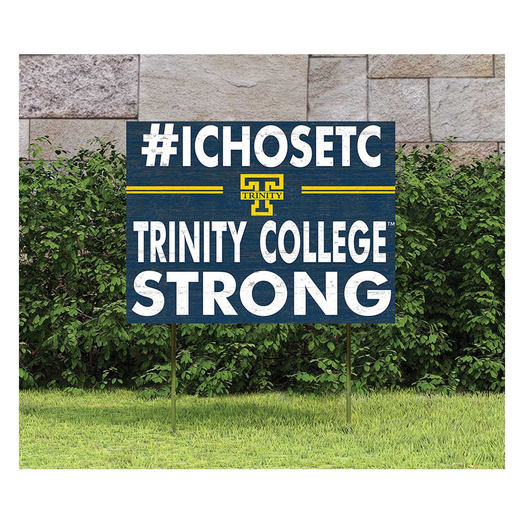 18x24 Lawn Sign I Chose Team Strong Trinity College Bantams