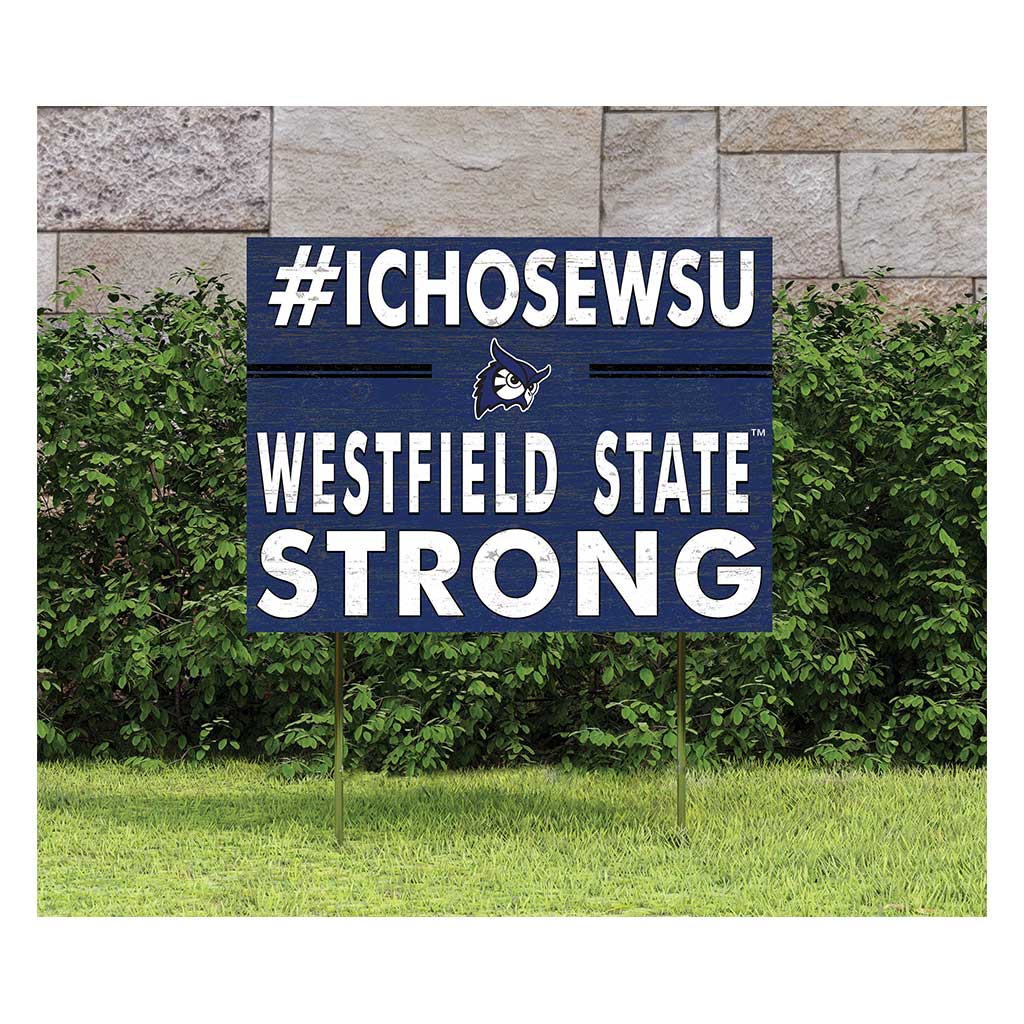18x24 Lawn Sign I Chose Team Strong Westfield State University Owls