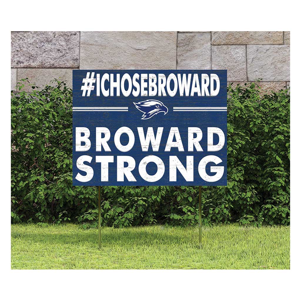 18x24 Lawn Sign I Chose Team Strong Broward College Seahawks
