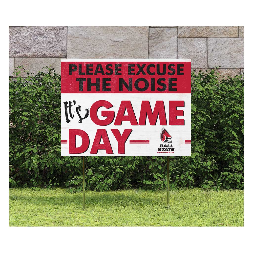 18x24 Lawn Sign Excuse the Noise Ball State Cardinals
