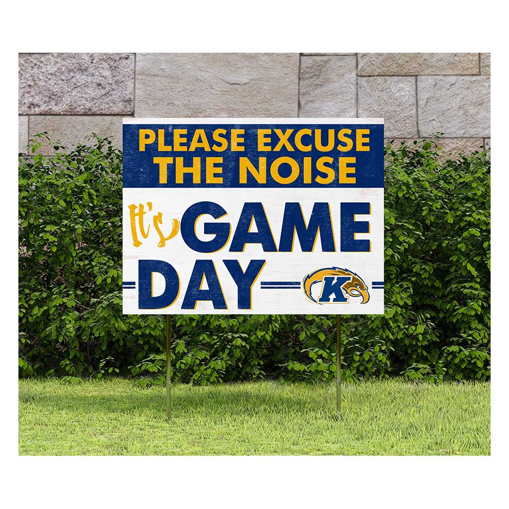18x24 Lawn Sign Excuse the Noise Kent State Golden Flashes