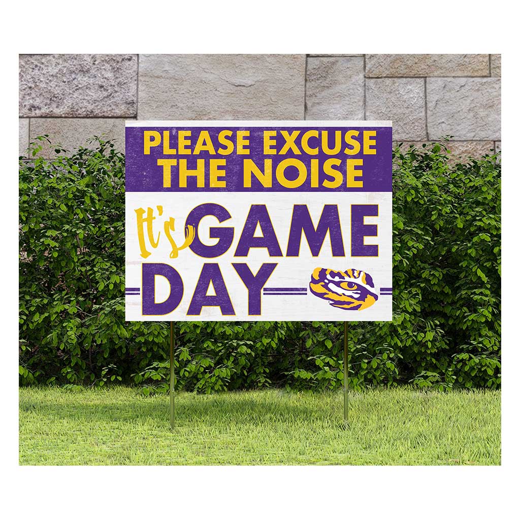 18x24 Lawn Sign Excuse the Noise LSU Fighting Tigers