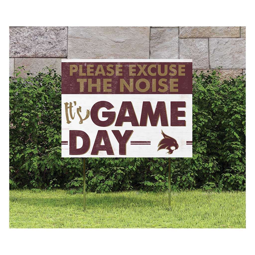 18x24 Lawn Sign Excuse the Noise Texas State Bobcats