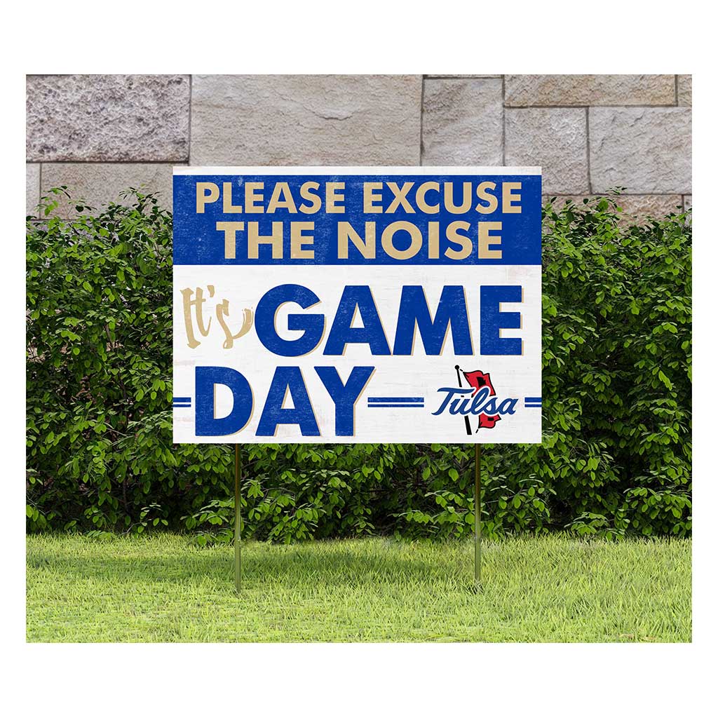 18x24 Lawn Sign Excuse the Noise Tulsa Golden Hurricane