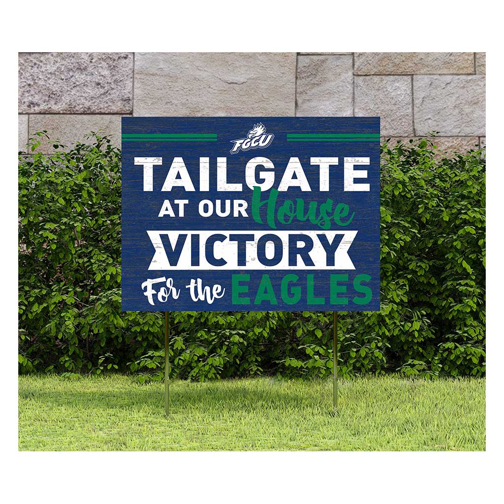 18x24 Lawn Sign Tailgate at Our House Florida Gulf Coast Eagles