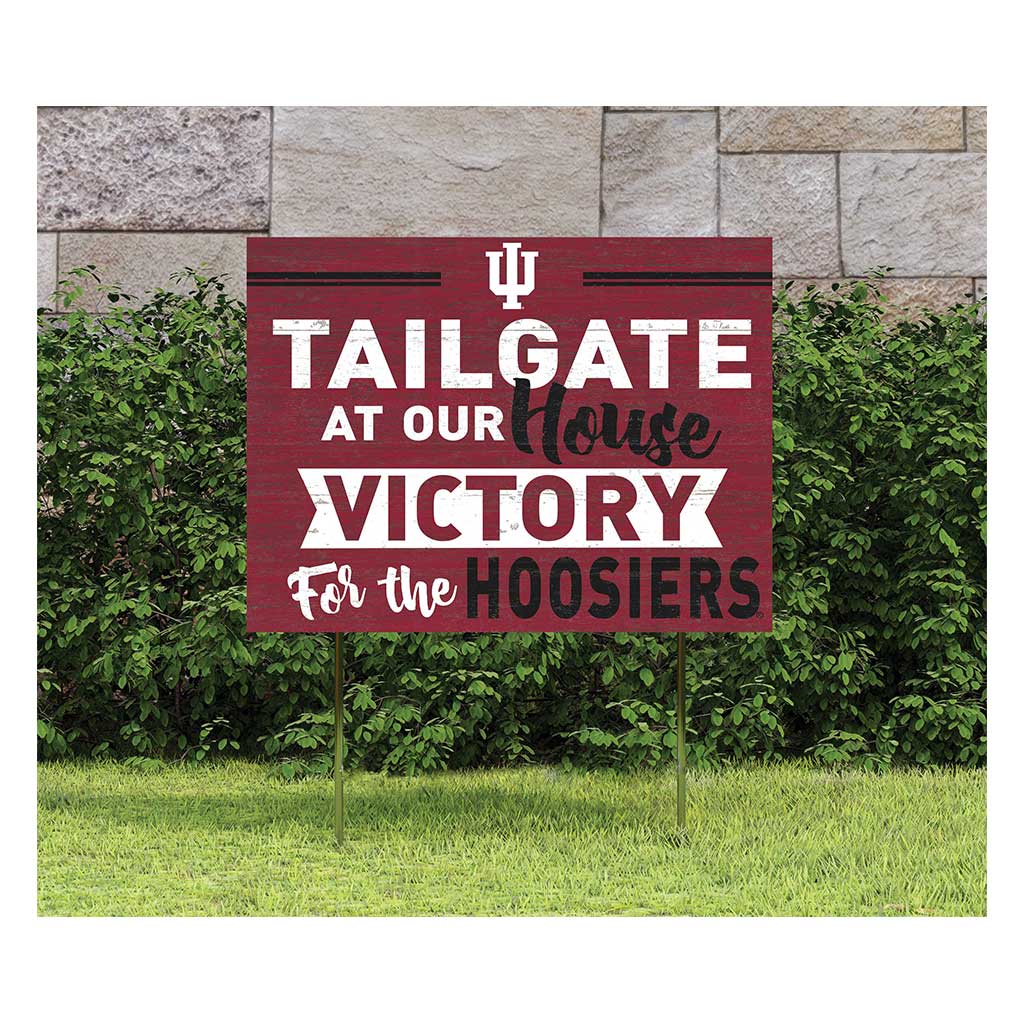 18x24 Lawn Sign Tailgate at Our House Indiana Hoosiers