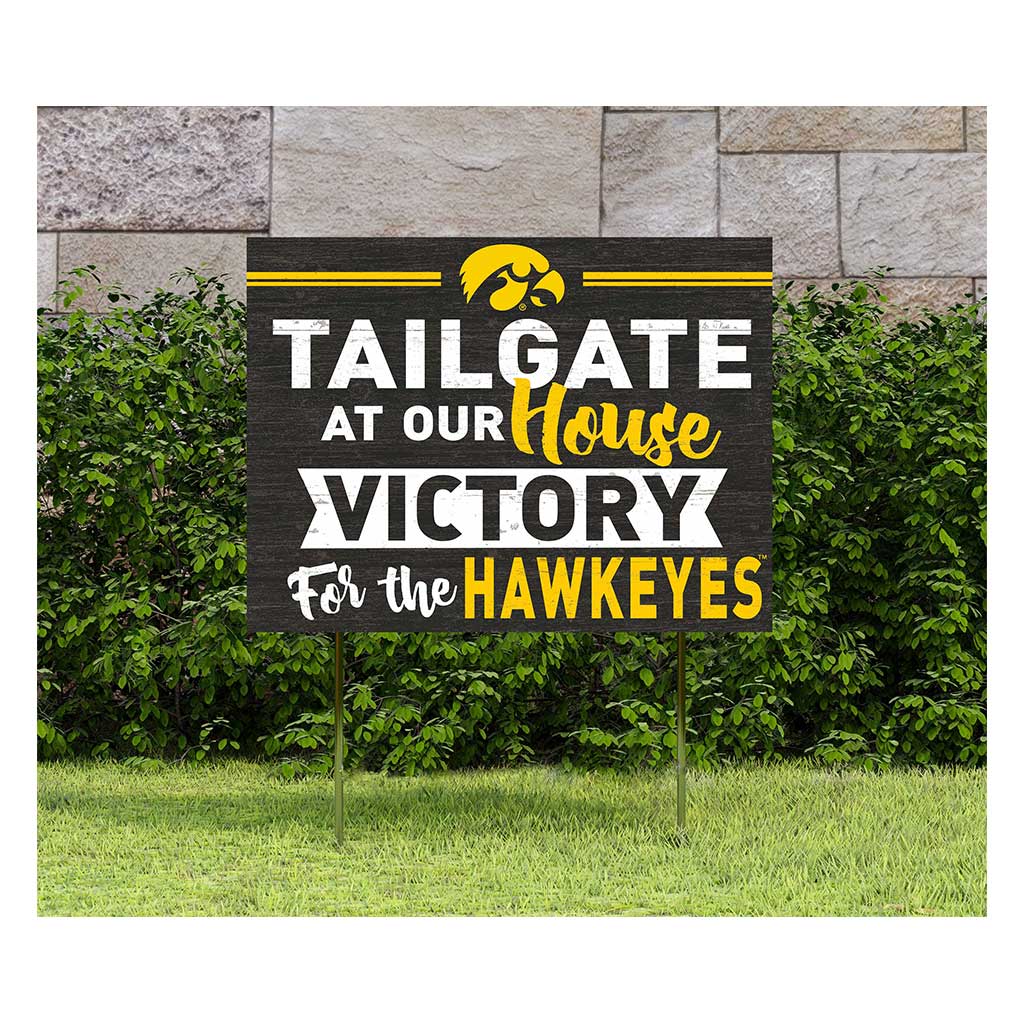 18x24 Lawn Sign Tailgate at Our House Iowa Hawkeyes