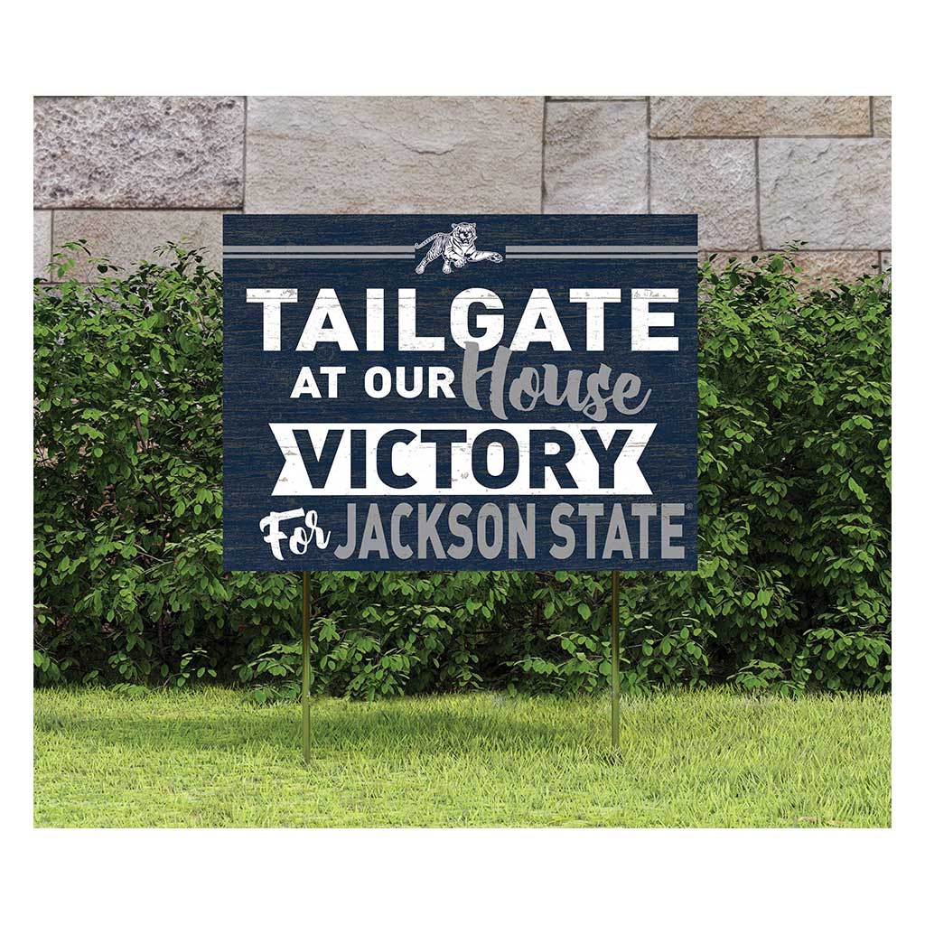 18x24 Lawn Sign Tailgate at Our House Jackson State Tigers