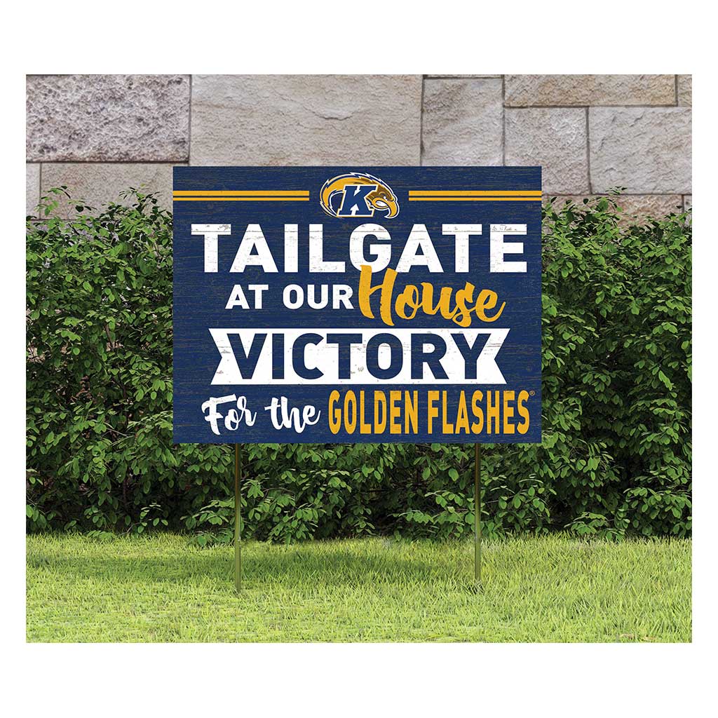 18x24 Lawn Sign Tailgate at Our House Kent State Golden Flashes