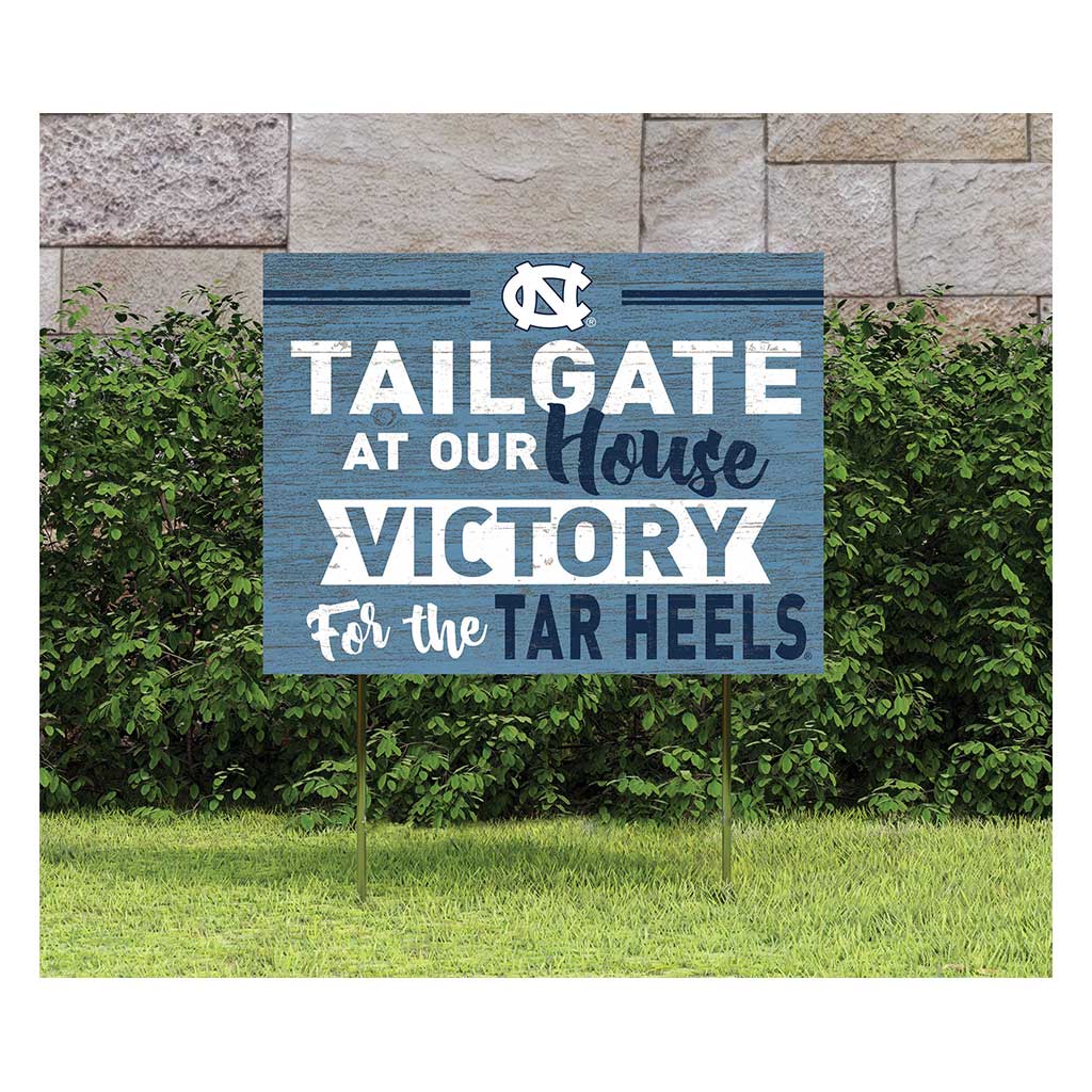 18x24 Lawn Sign Tailgate at Our House North Carolina (Chapel Hill) Tar Heels