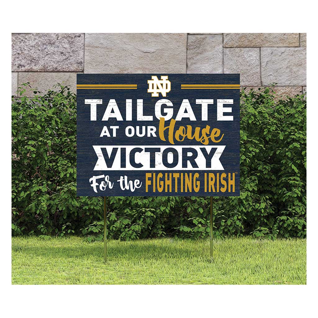 18x24 Lawn Sign Tailgate at Our House Notre Dame Fighting Irish