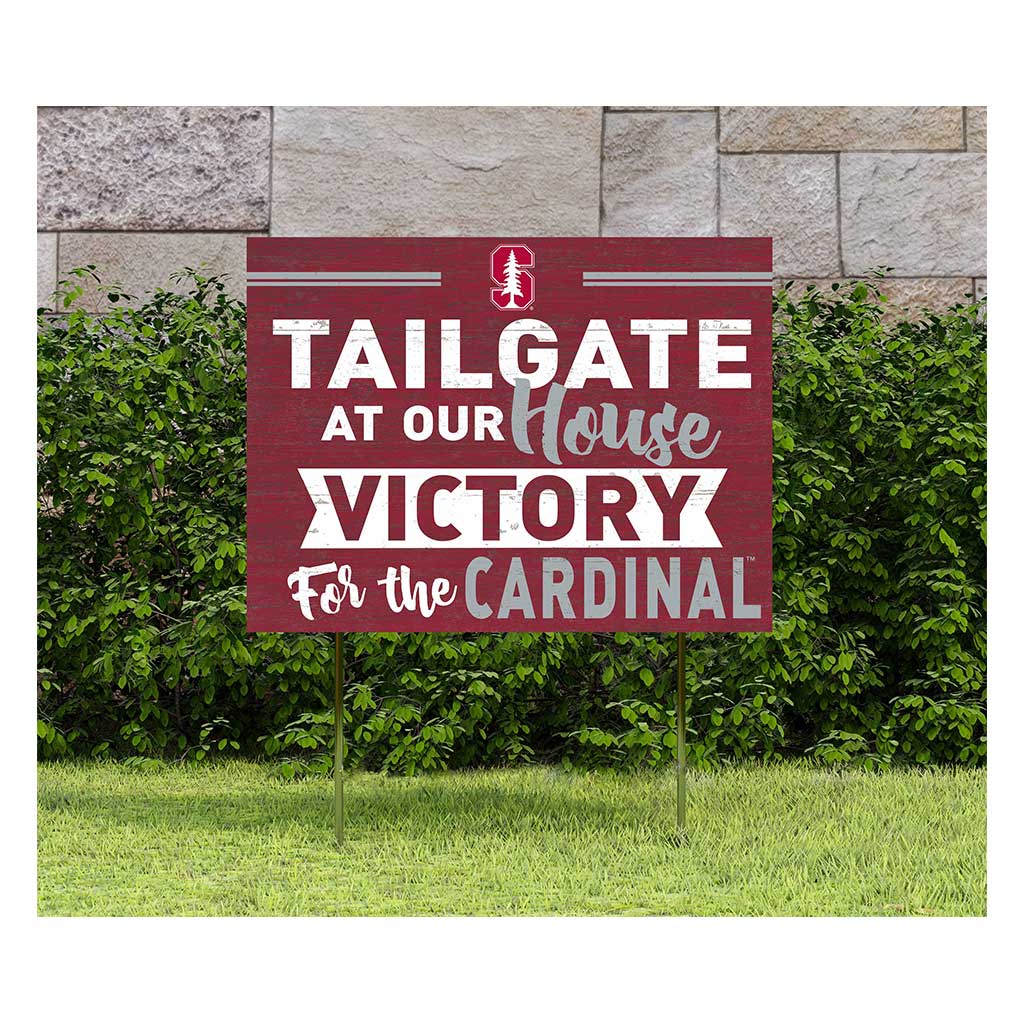 18x24 Lawn Sign Tailgate at Our House Stanford Cardinal color